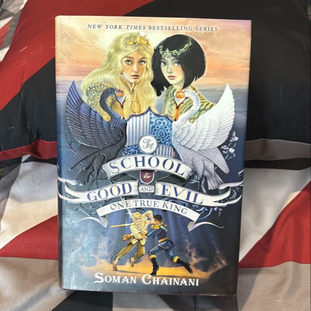 The School for Good and Evil #6: One True King(First Edition)