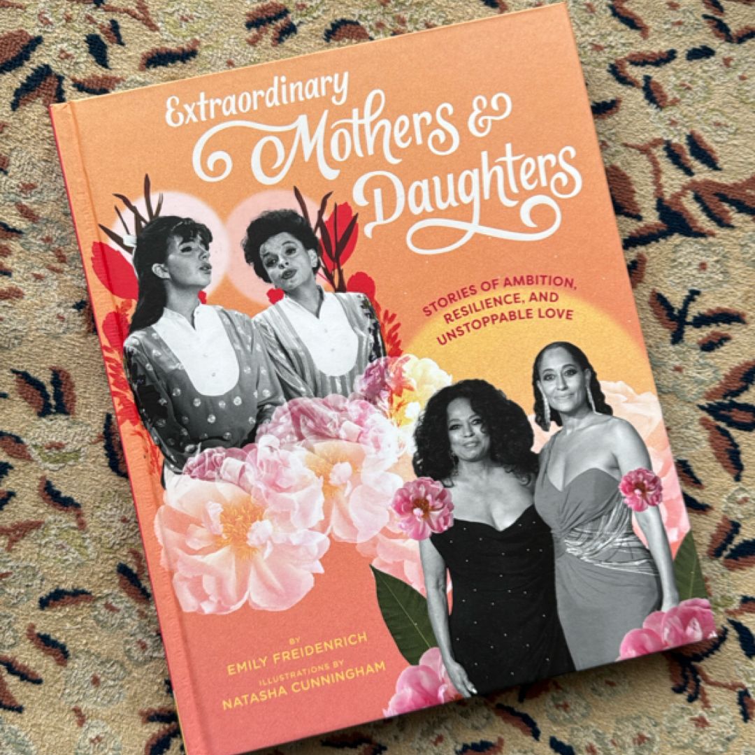 Extraordinary Mothers and Daughters