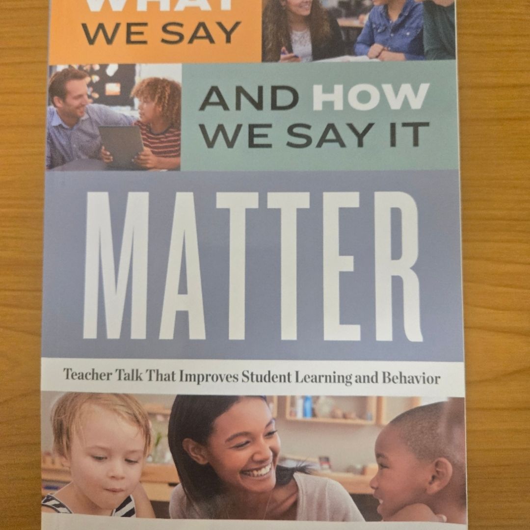 What We Say and How We Say It Matter