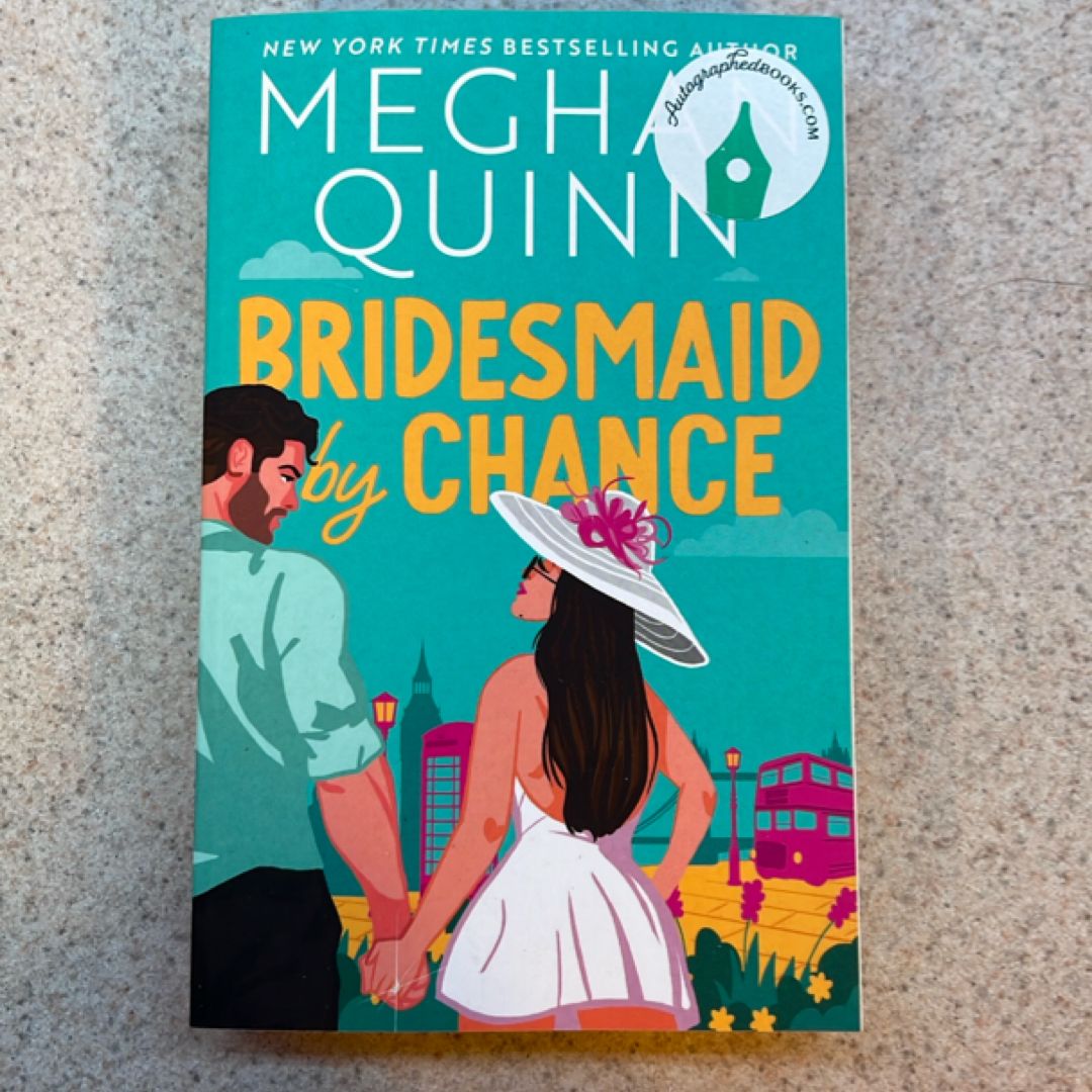 Bridesmaid by Chance (signed)