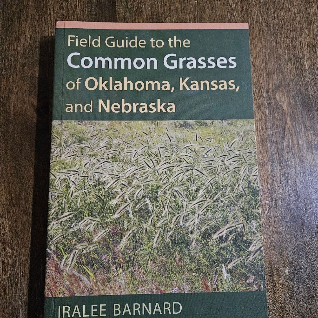 Field Guide to the Common Grasses of Oklahoma, Kansas, and Nebraska