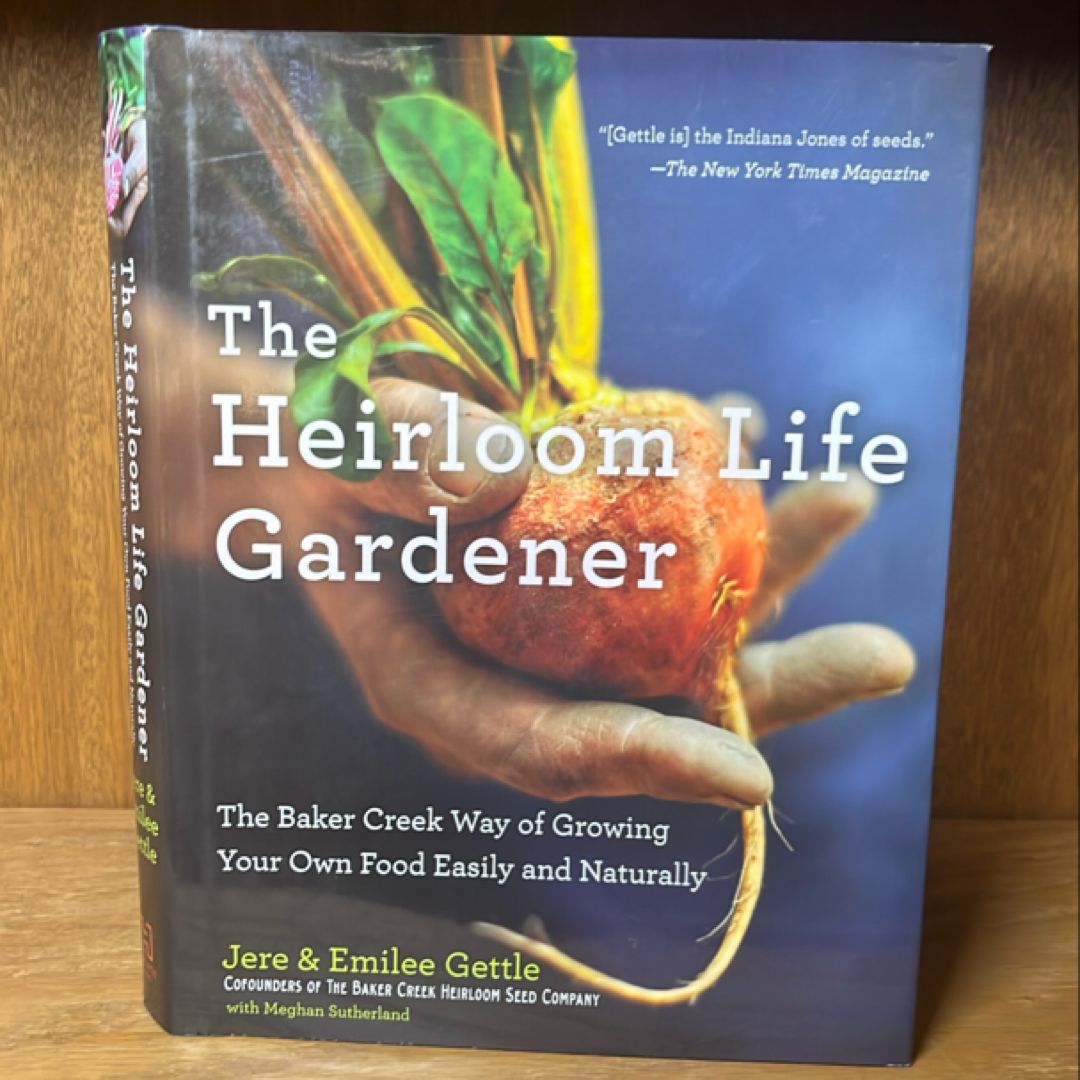 The Heirloom Life Gardener