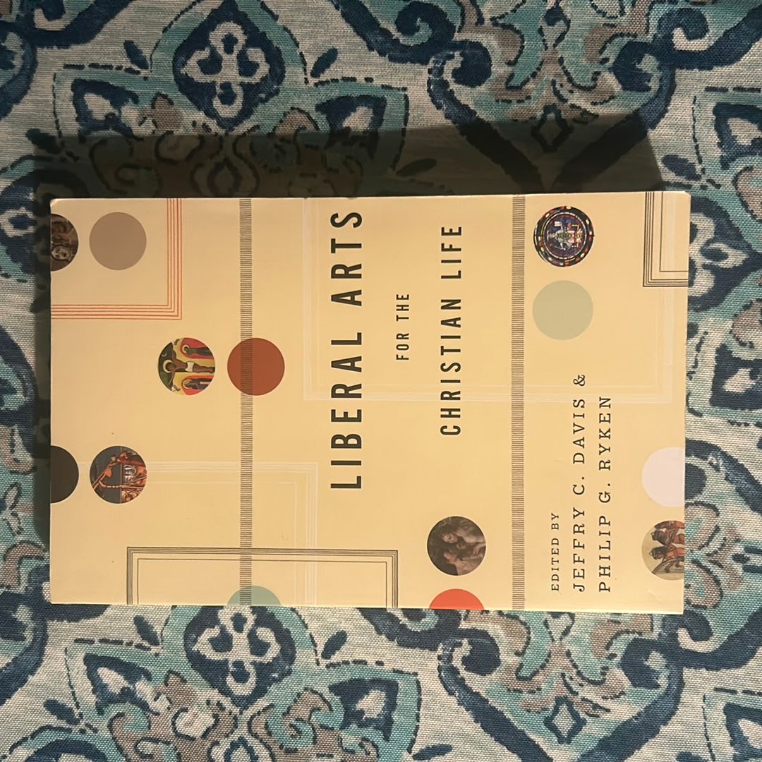 Liberal Arts for the Christian Life