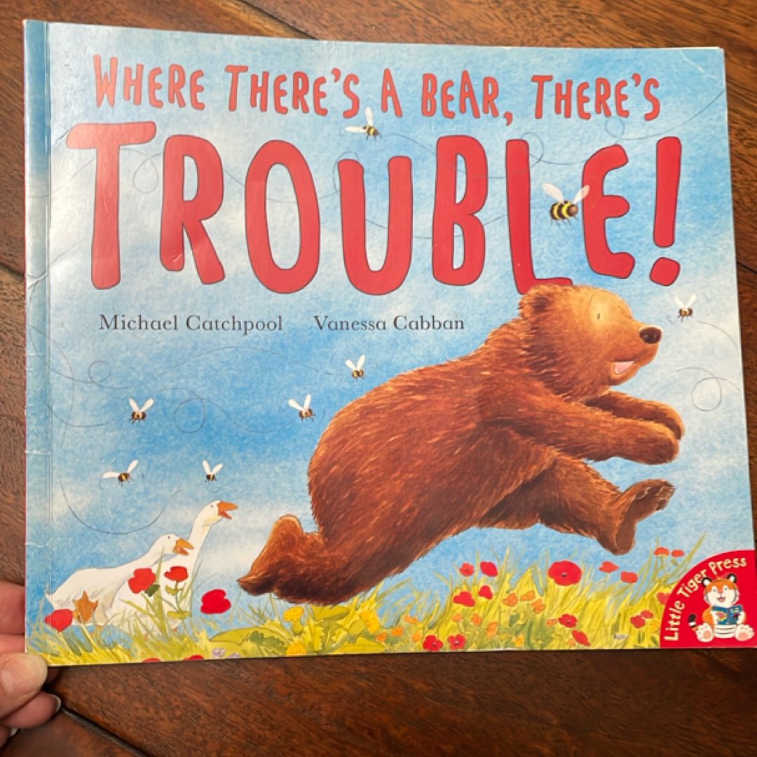Where There's a Bear, There's Trouble!