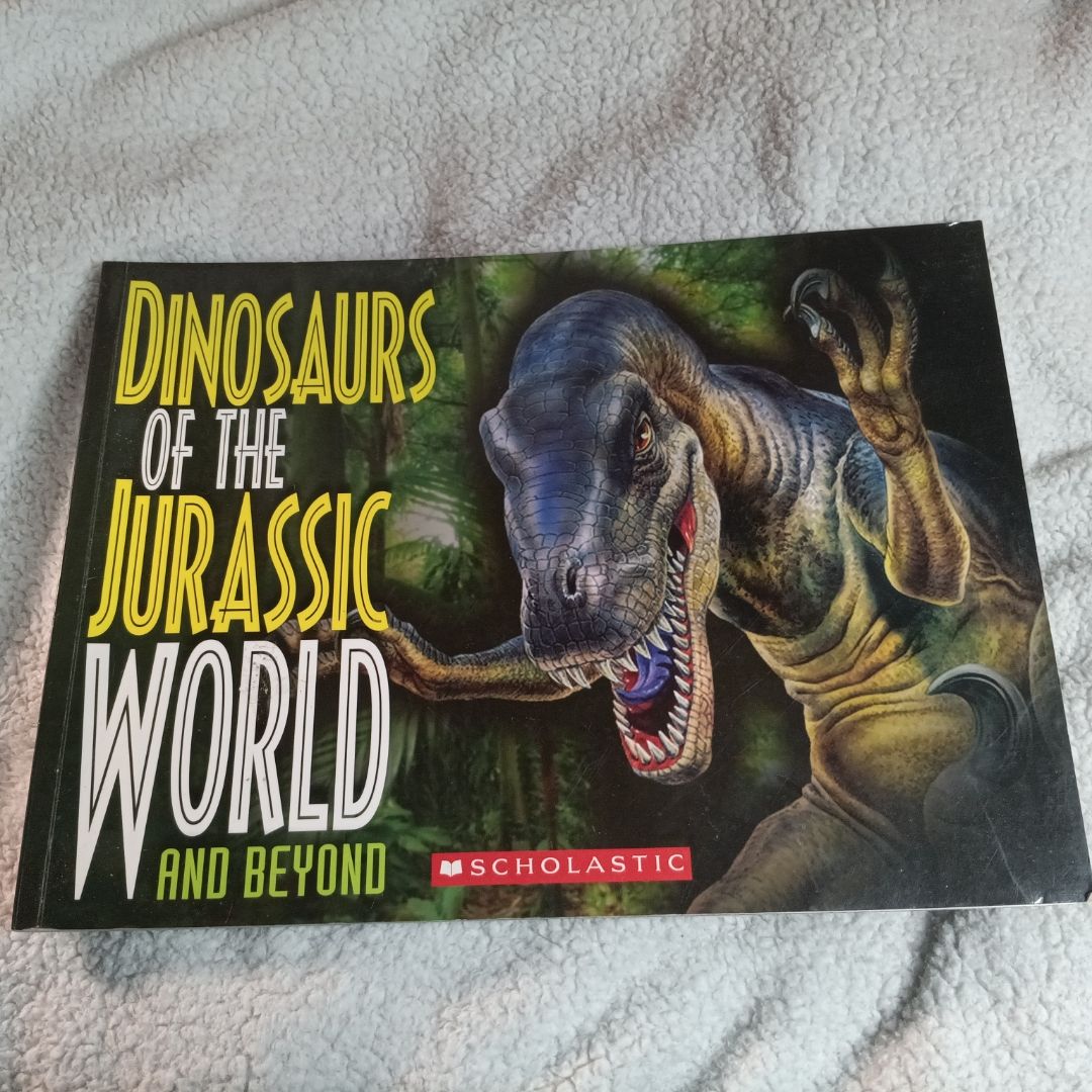 Dinosaurs of the Jurassic World and Beyond