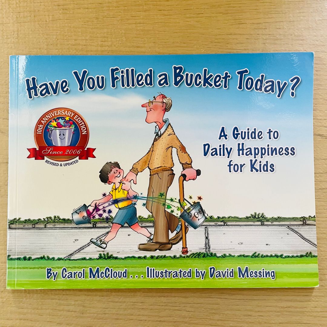 Have You Filled a Bucket Today?