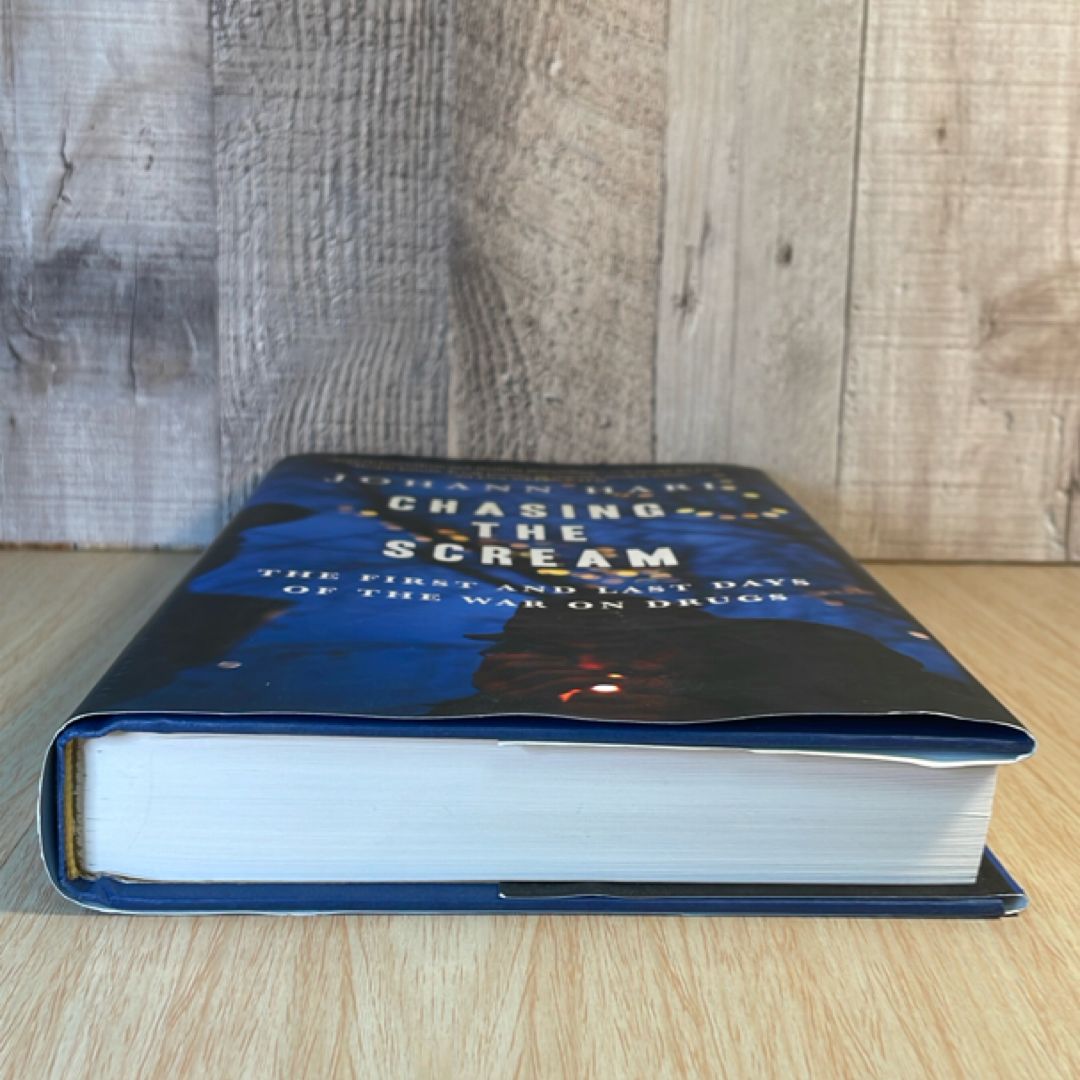 Chasing the Scream by Johann Hari