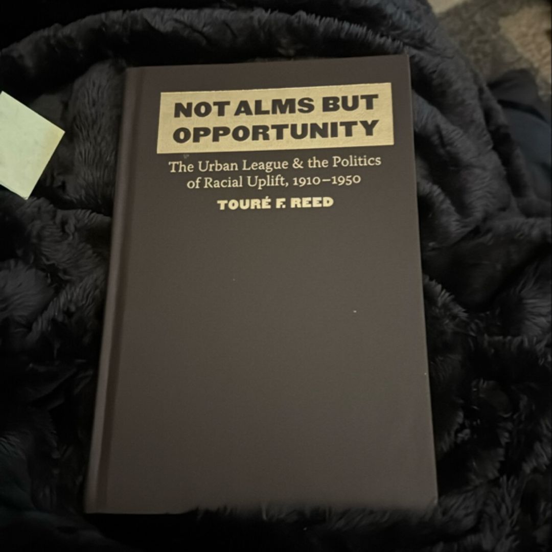 Not Alms but Opportunity by Touré F. Reed, Touré F. Reed