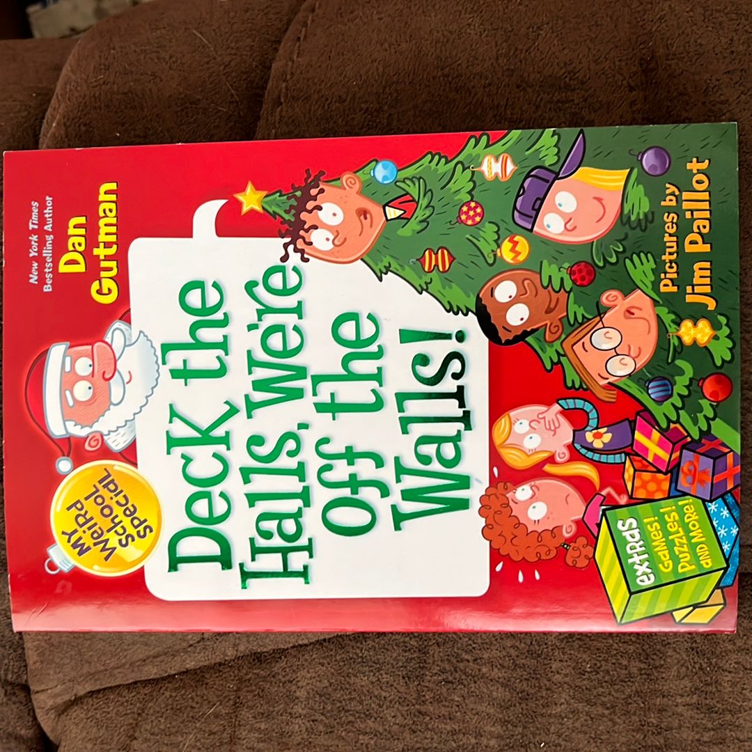 My Weird School Special: Deck the Halls, We're off the Walls!