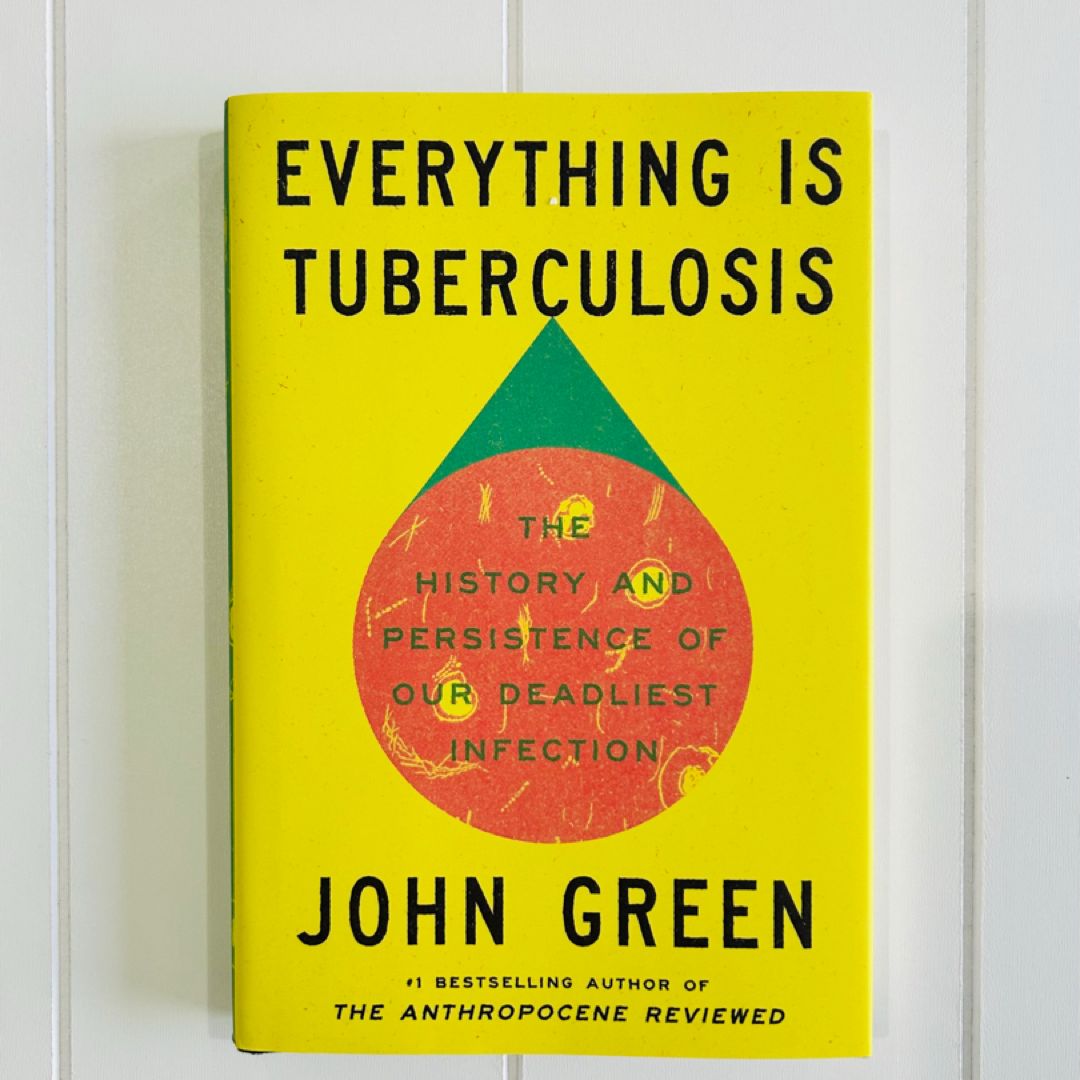 Everything Is Tuberculosis