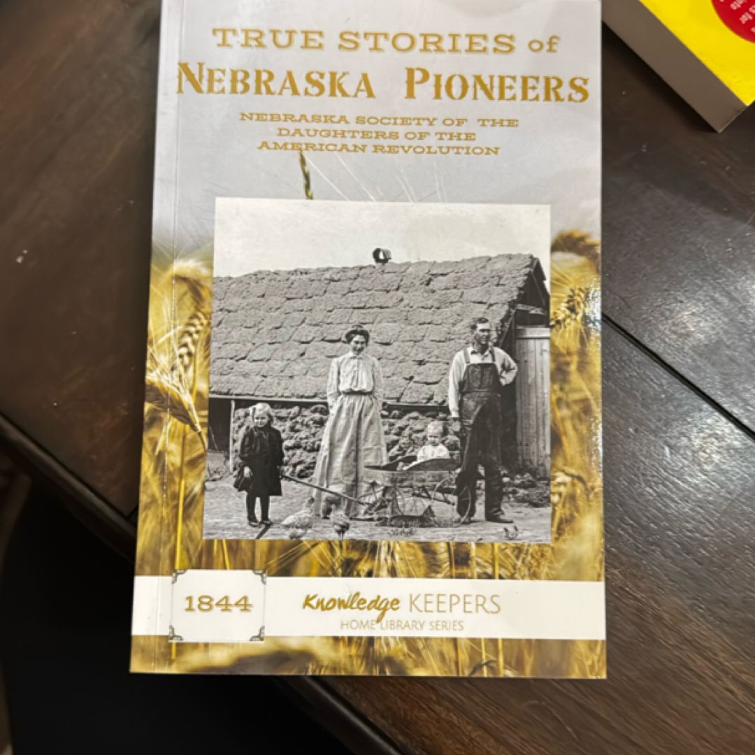 True Stories of Nebraska Pioneers