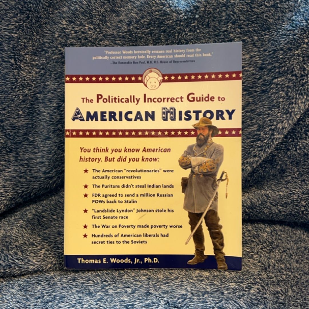 The Politically Incorrect Guide to American History