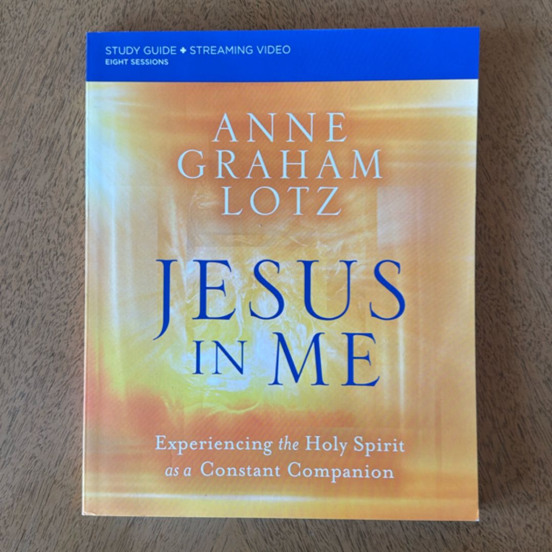 Jesus in Me Bible Study Guide Plus Streaming Video