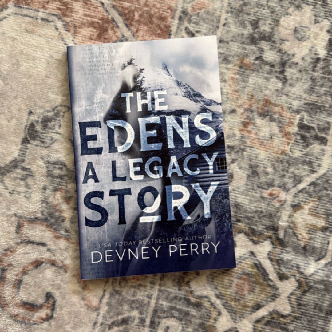 The Edens - a Legacy Story