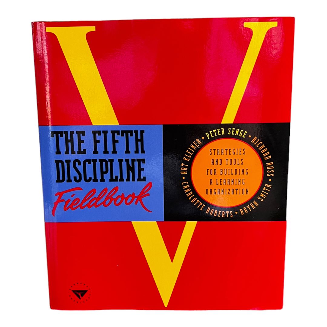 The Fifth Discipline Fieldbook