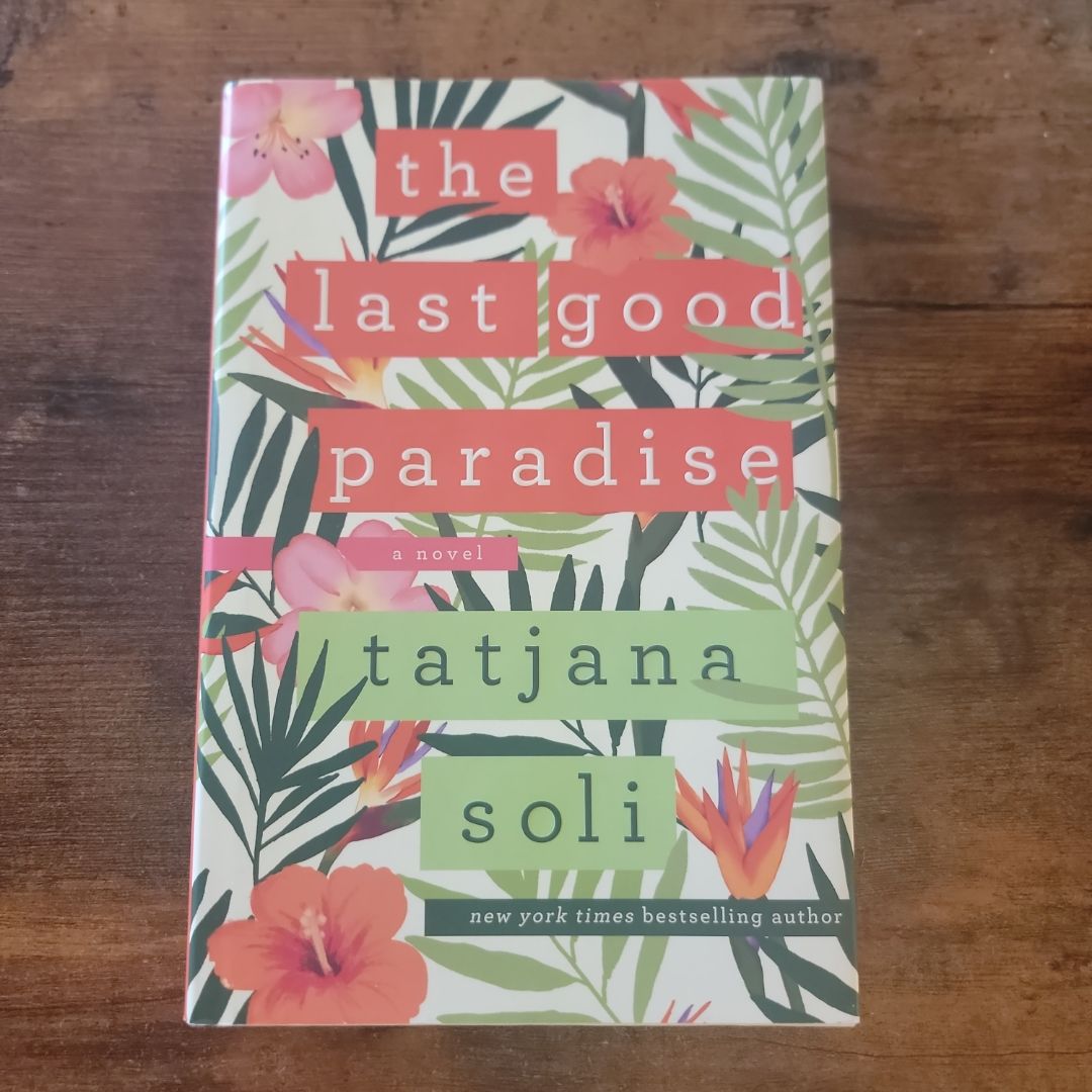 The Last Good Paradise (2015 First Edition)