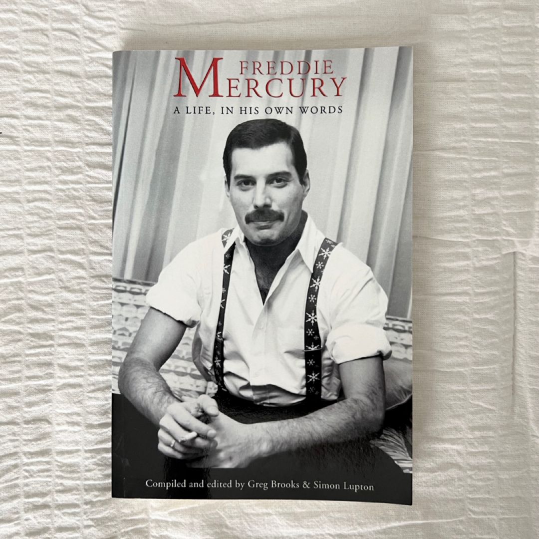 Freddie Mercury: a Life, in His Own Words