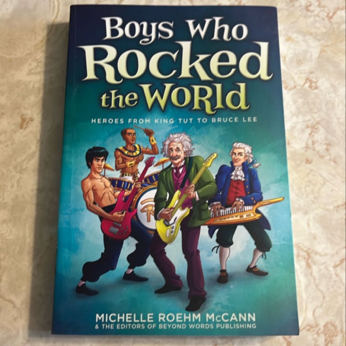 Boys Who Rocked the World by Michelle Roehm McCann