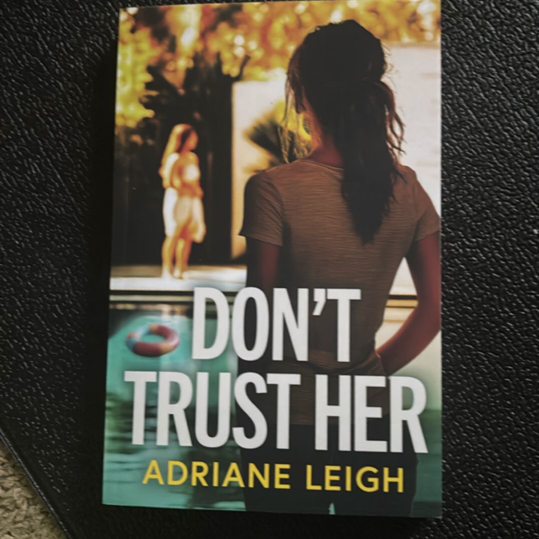 Don't Trust Her