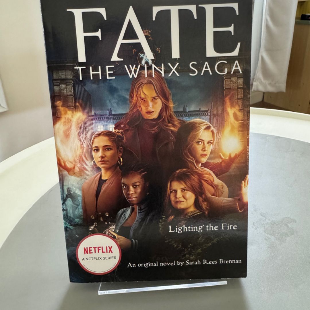 Lighting the Fire (Fate: the Winx Saga: an Original Novel) (Media Tie-In)
