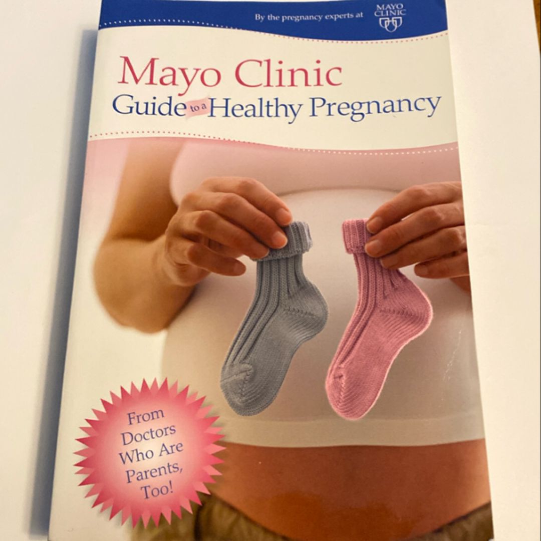 Mayo Clinic Guide to a Healthy Pregnancy