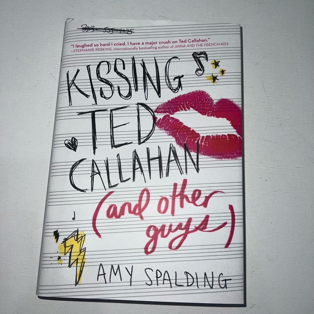 Kissing Ted Callahan (and Other Guys)