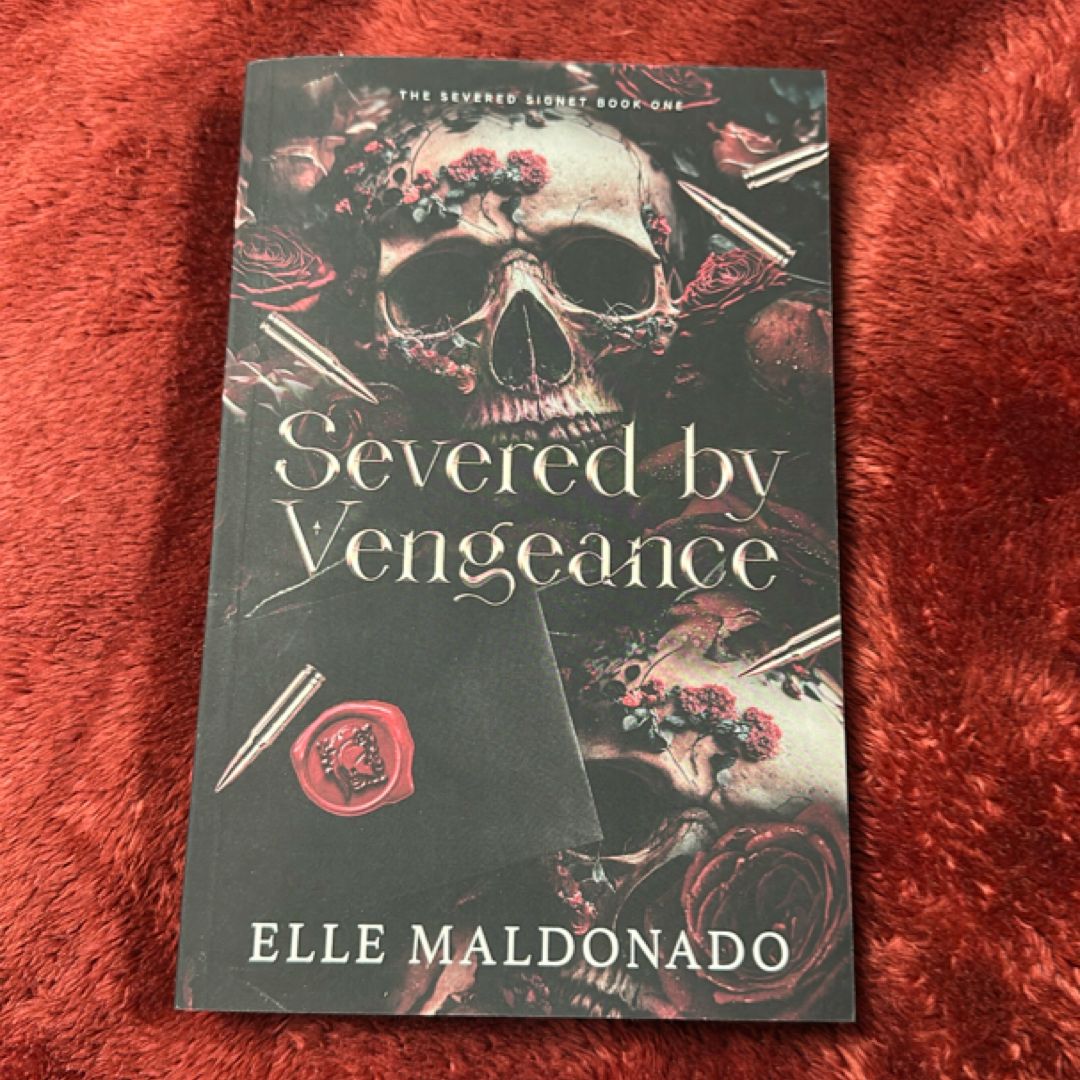 Severed by Vengeance: a Dark Romance
