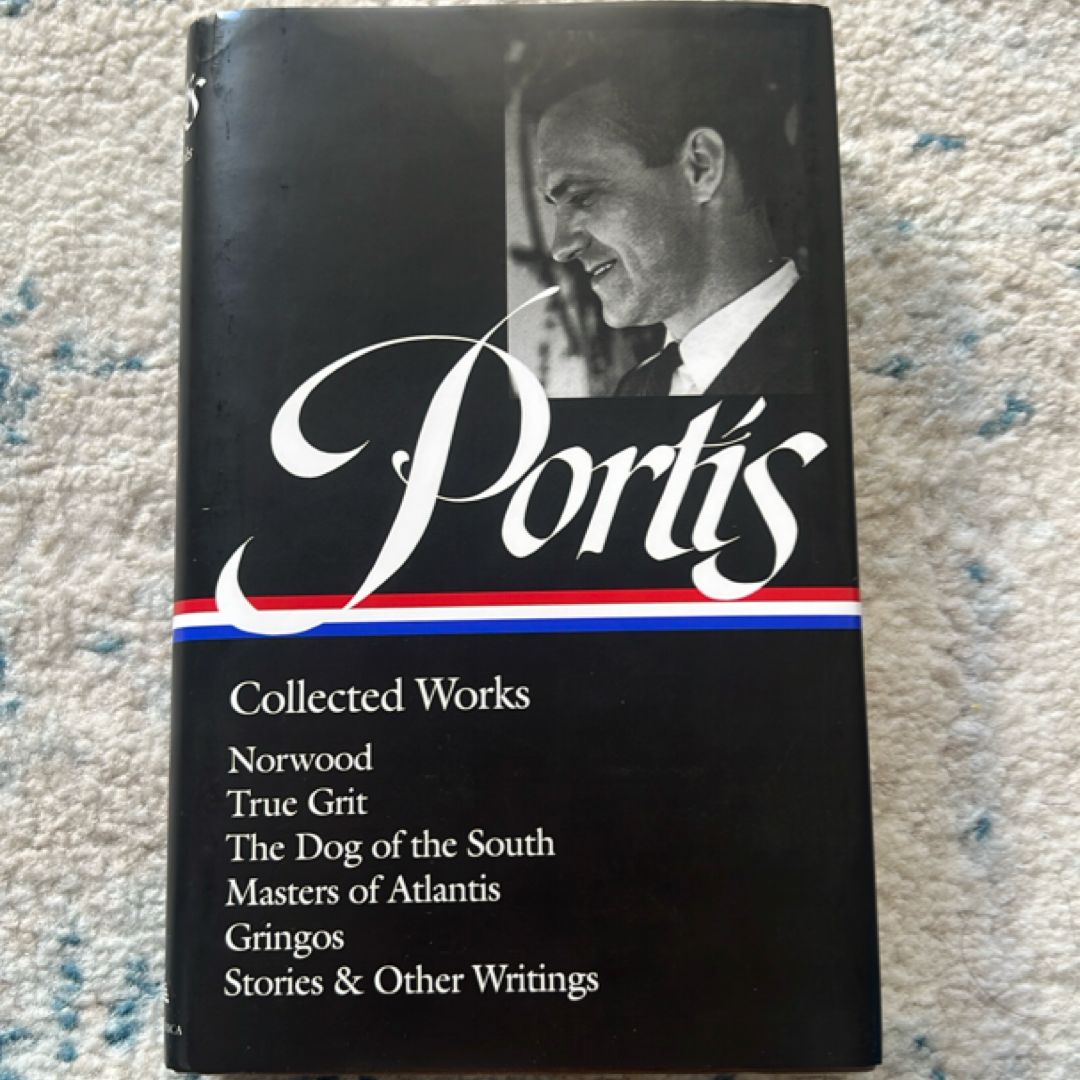 Charles Portis: Collected Works (LOA #369)