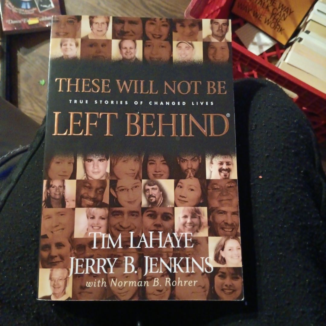 These Will Not Be Left Behind