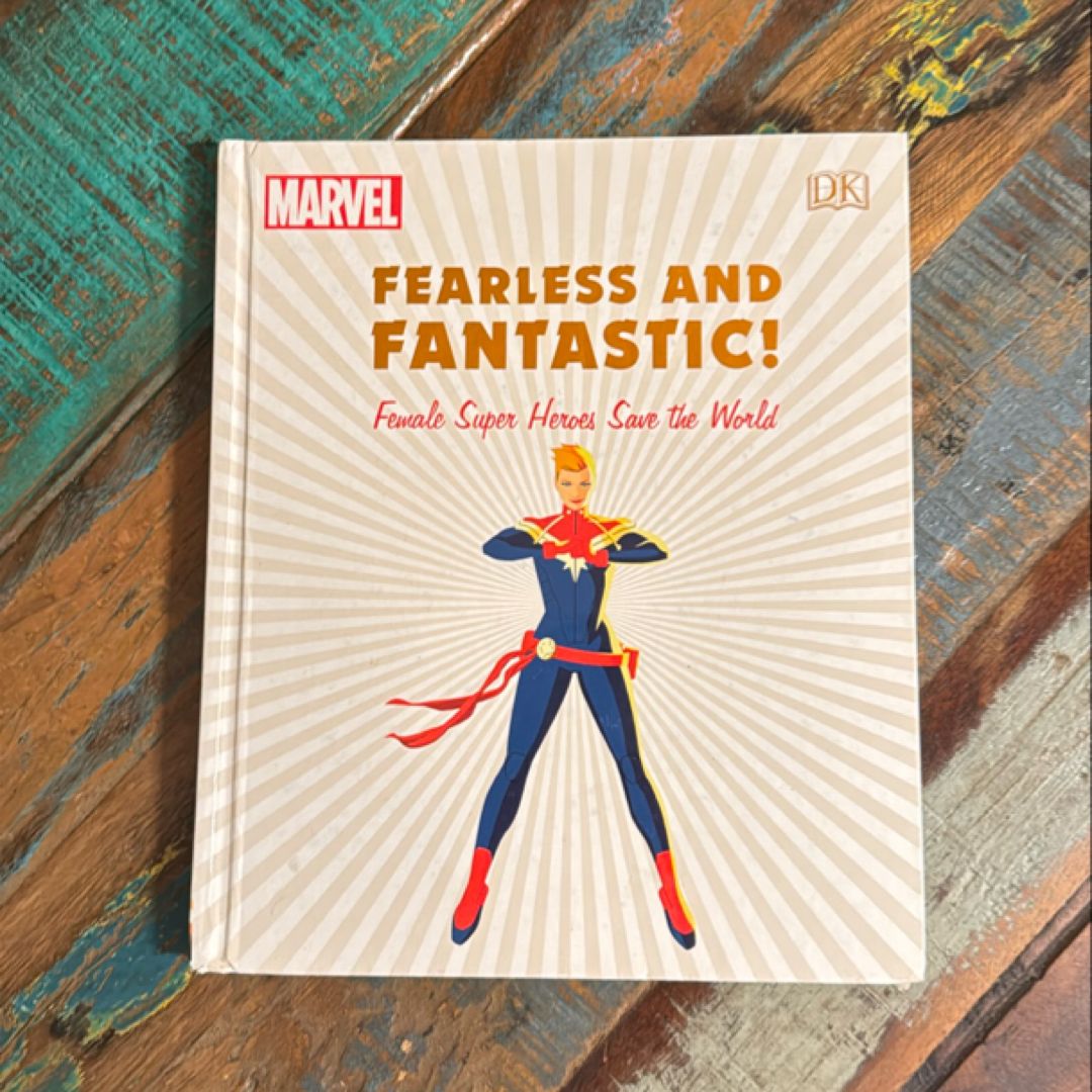 Marvel Fearless and Fantastic! Female Super Heroes Save the World