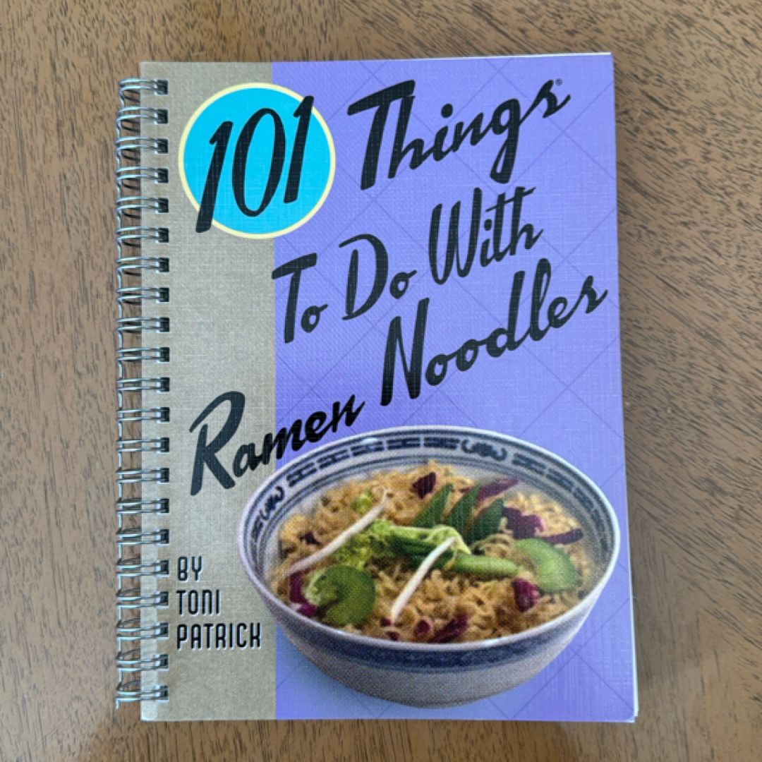 101 Things to Do with Ramen Noodles