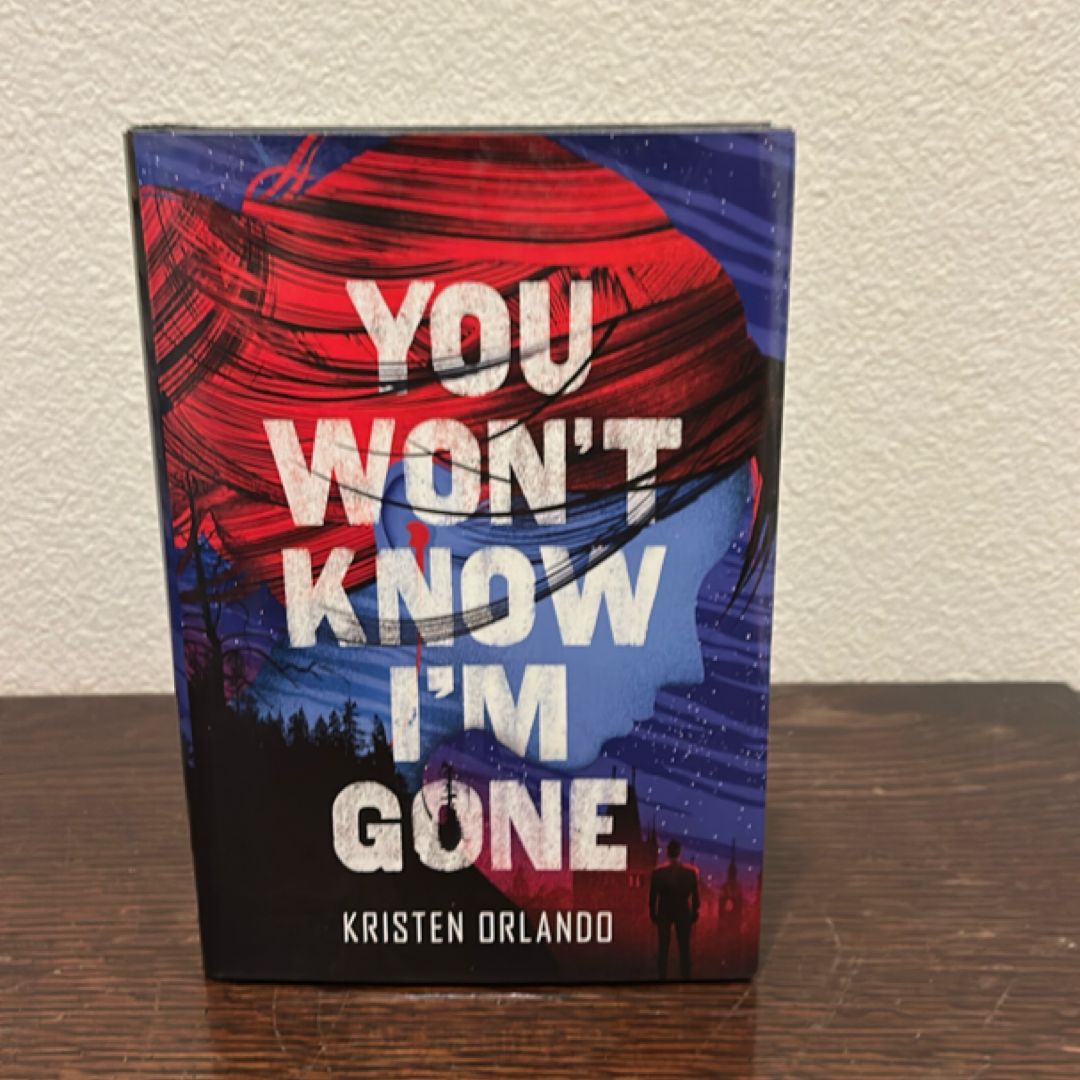 You Won't Know I'm Gone