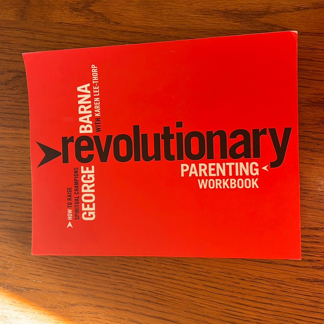 Revolutionary Parenting Workbook