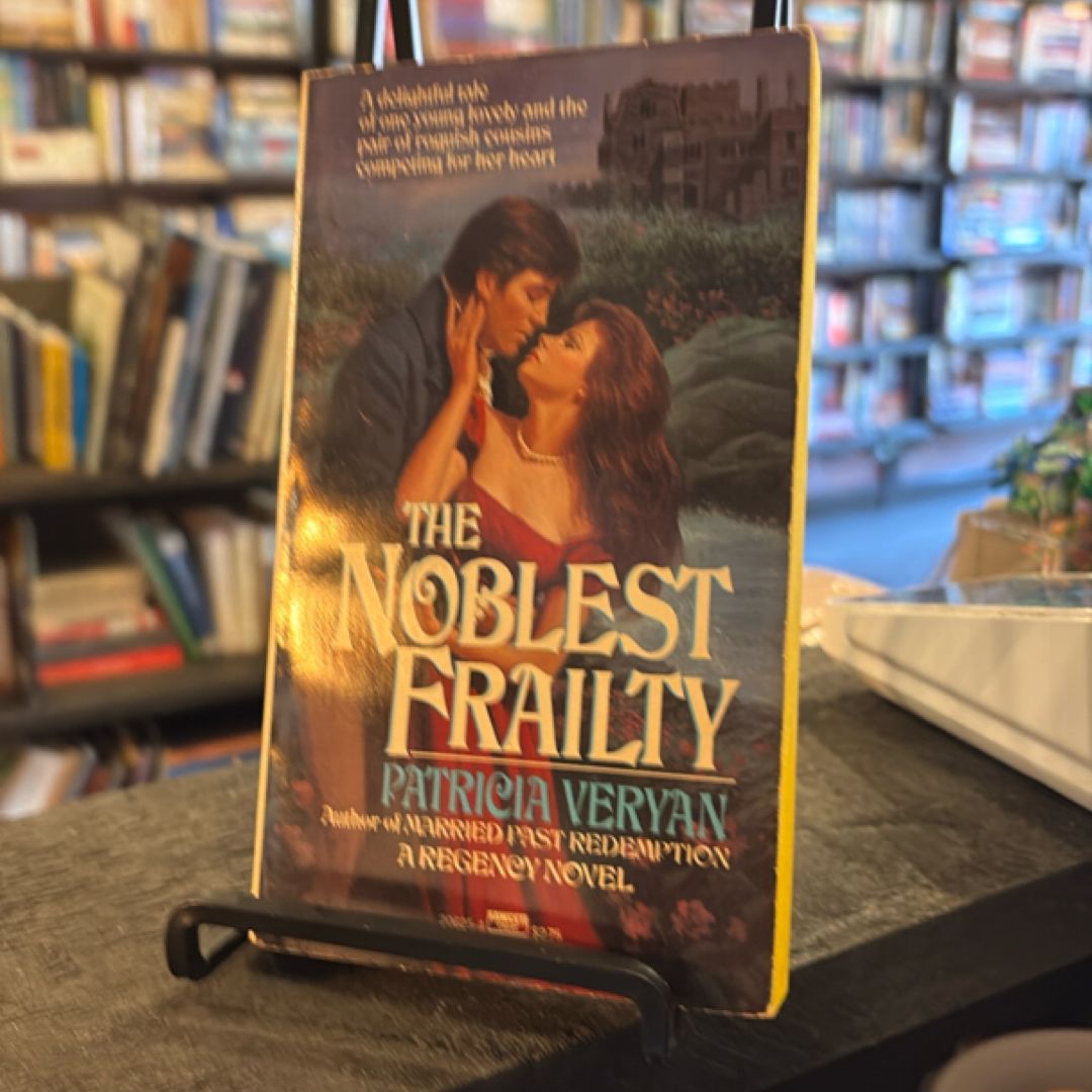The Noblest Frailty by Patricia Veryan