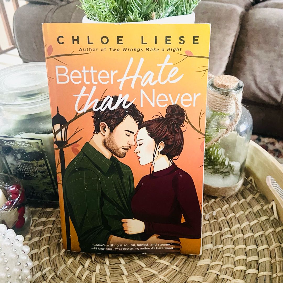 Better Hate Than Never