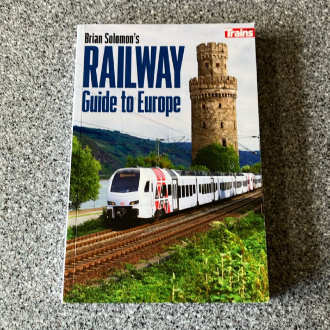 Brian Solomon's Railway Guide to Europe