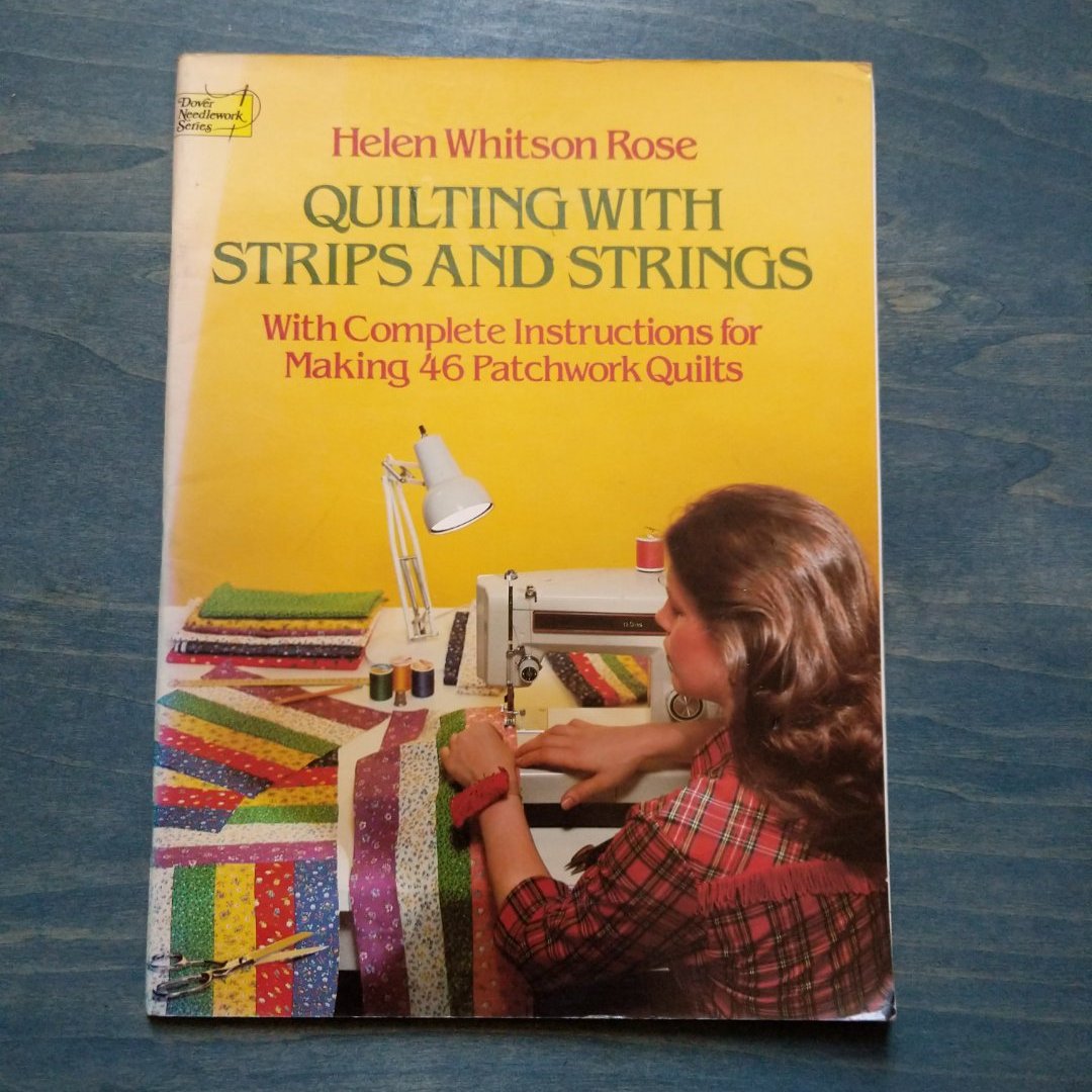 Quilting with Strips and Strings