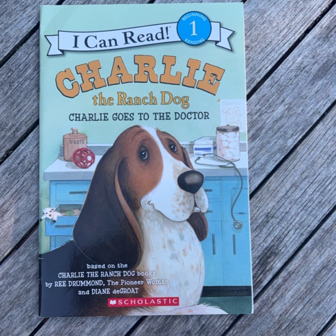 Charlie the Ranch Dog: Charlie Goes to the Doctor