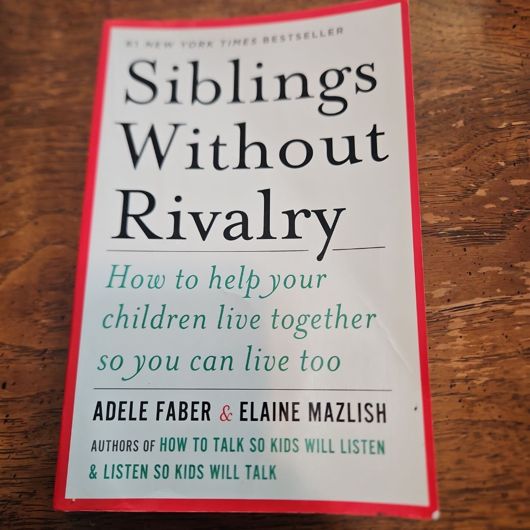 Siblings Without Rivalry