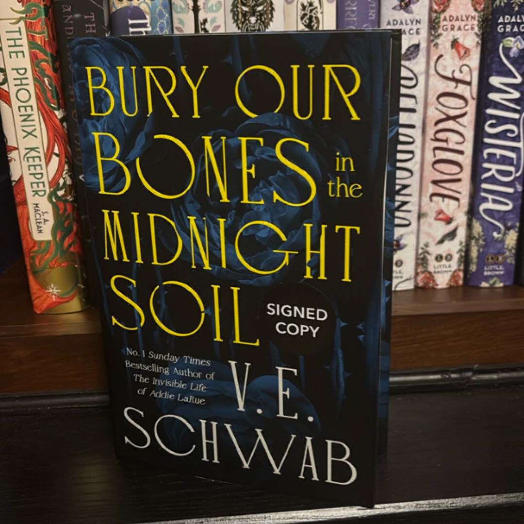 Bury Our Bones In the Midnight Soil (Signed)