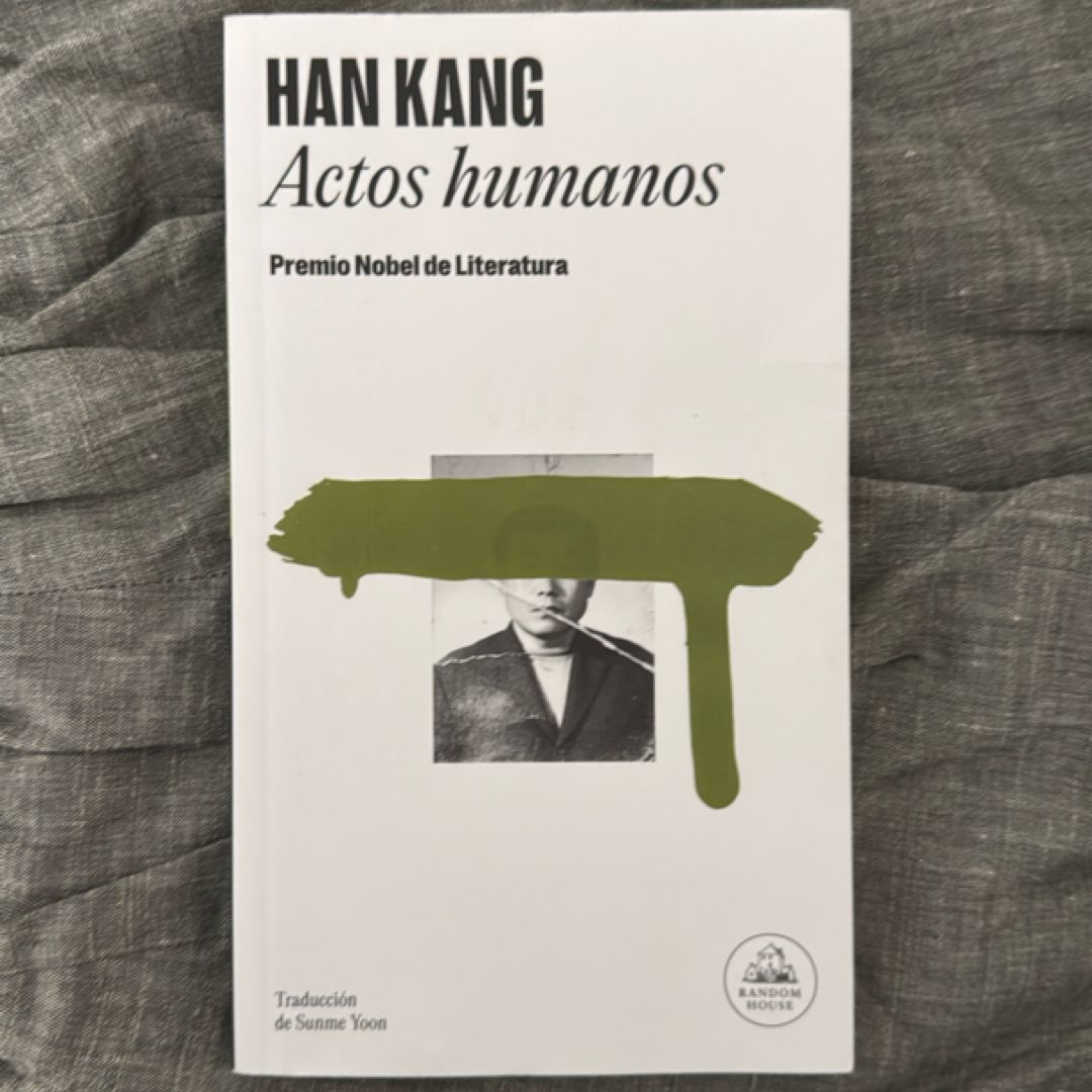 Actos humanos ( Premio Nobel de Literatura 2024)