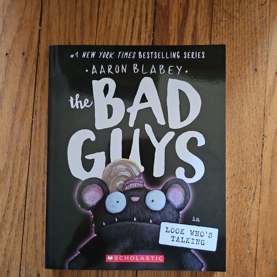 The Bad Guys in Look Who's Talking (the Bad Guys #18)