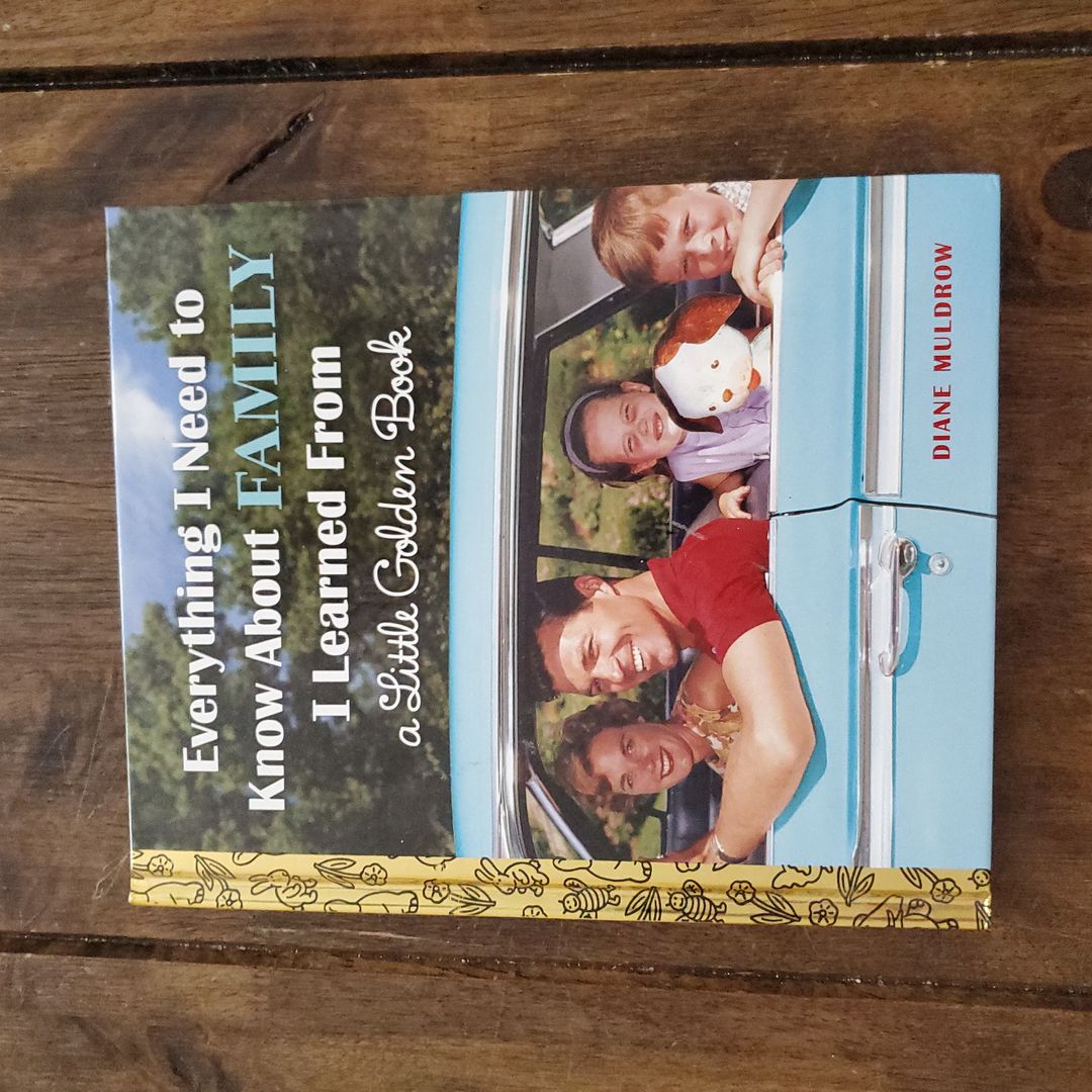 Everything I Need to Know about Family I Learned from a Little Golden Book