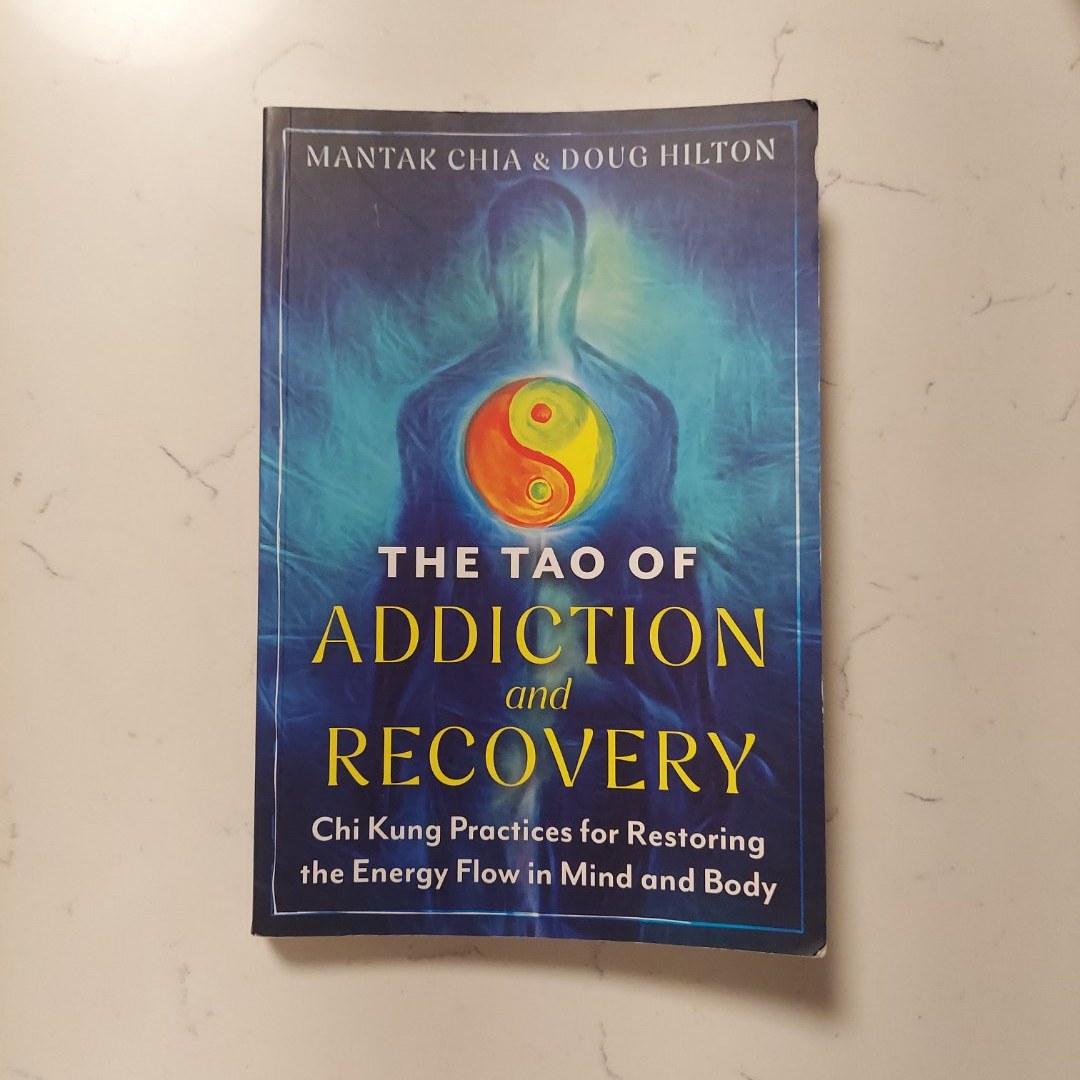 The Tao of Addiction and Recovery