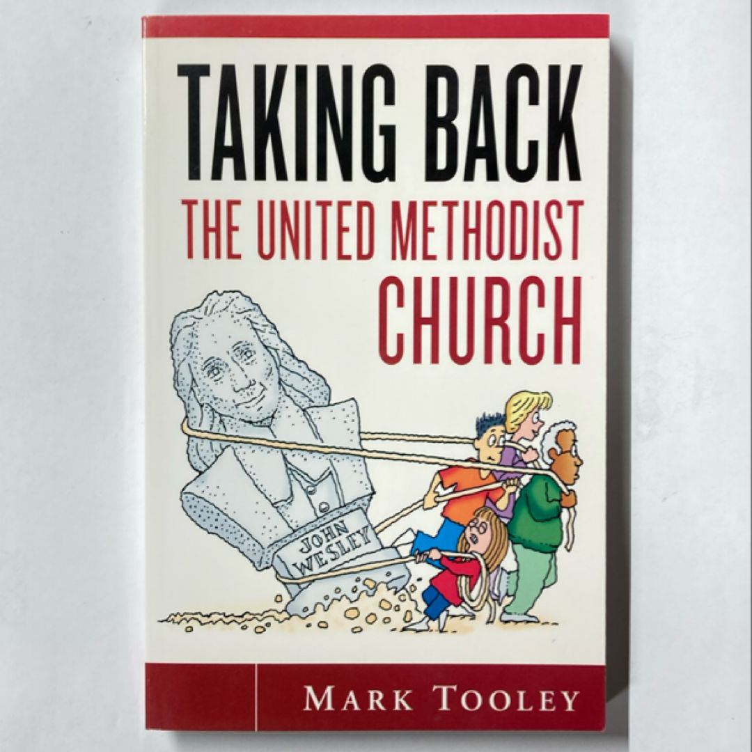 Taking Back the United Methodist Church