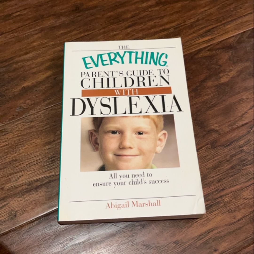 Everything Parent's Guide to Children with Dyslexia