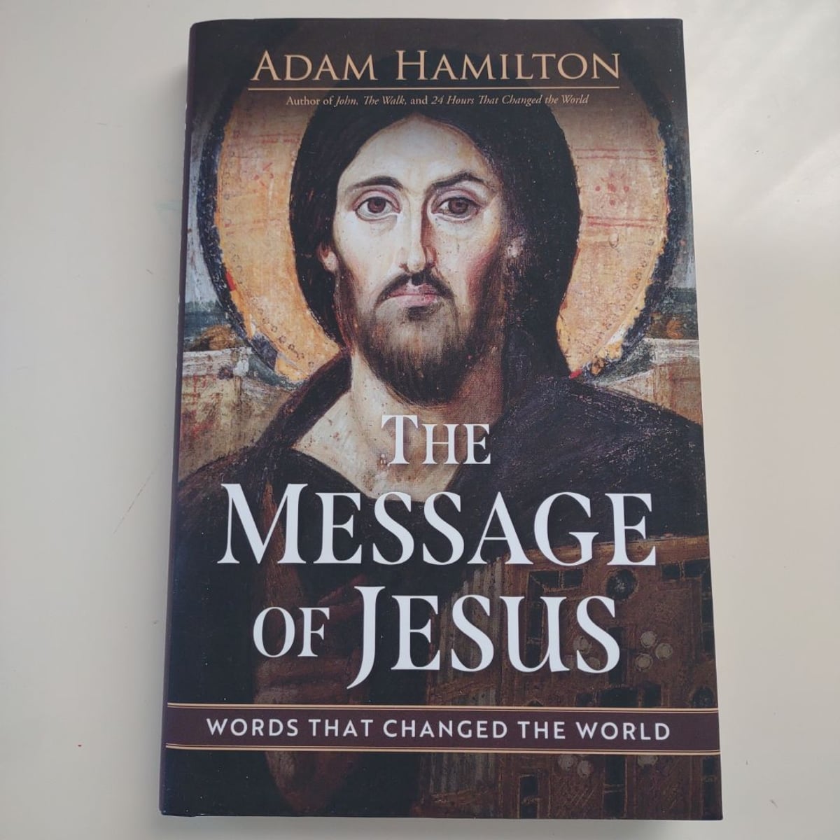 The Message of Jesus by Adam Hamilton