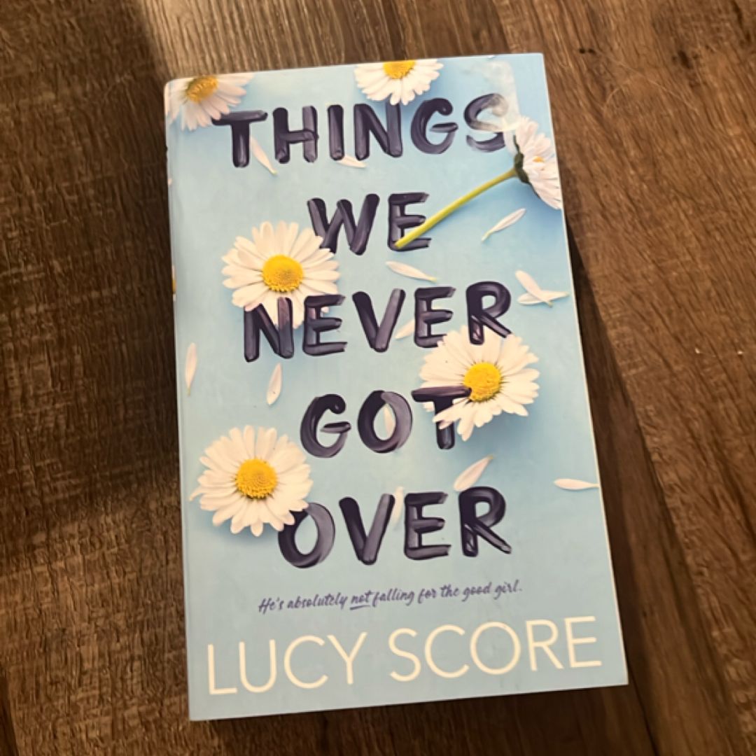 Things We Never Got Over