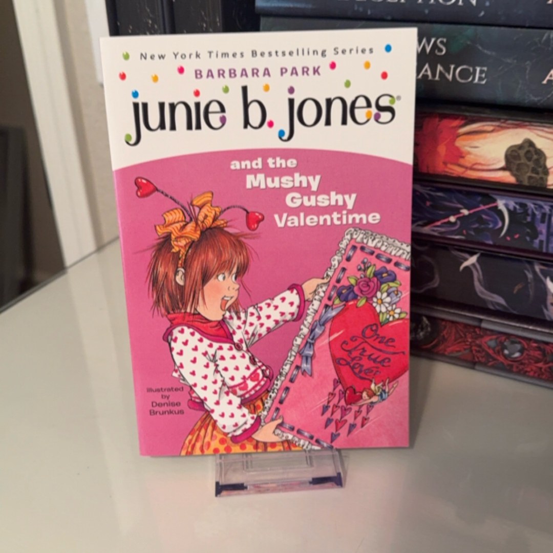 Junie B. Jones and the Mushy Gushy Valentine