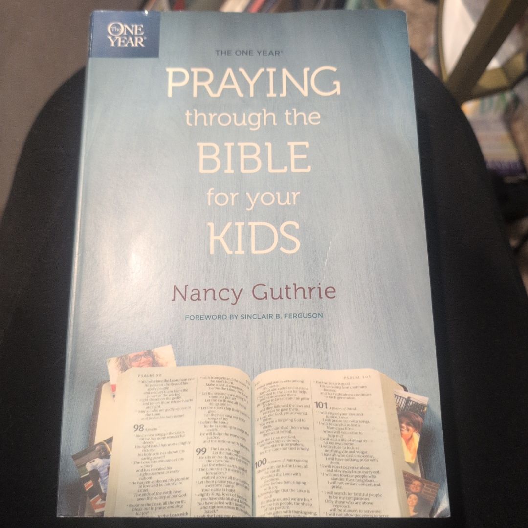 The One Year Praying Through the Bible for Your Kids
